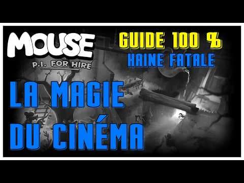 GUIDE 100% : La Magie du Cinéma ! Mouse : P.I FOR HIRE / THE REEL DEAL FATAL REPULSION
