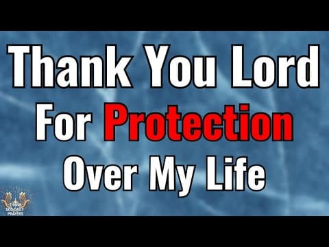 Lord, Thank You for Protecting Me | A Powerful Prayer for Divine Covering and Victory