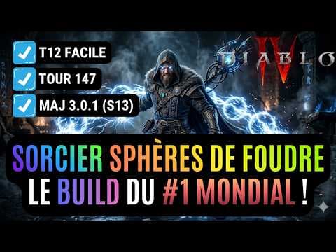 Le Méga Guide Du Build Sorcier Sphère Foudroyante Qui Explose La S13 De Diablo 4 (Tour 147) !