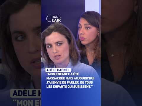 Adèle Haenel : "Mon enfance a été massacrée"