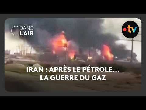 Iran : après le pétrole... la guerre du gaz  -  C dans l’air - 19.03.2026