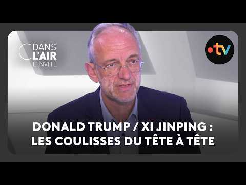 Donald Trump / Xi Jinping : les coulisses du tête à tête
