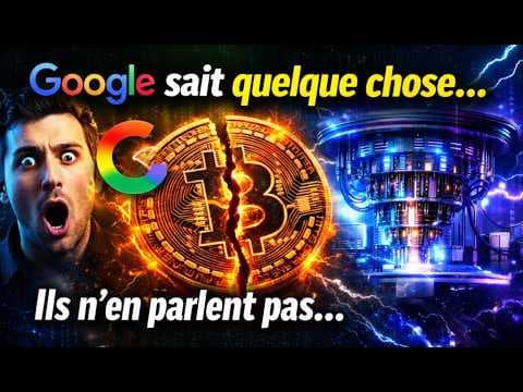 Bitcoin ⚠️ Google alerte sur le quantique 🚨