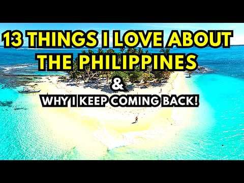 13 Reasons I ❤️ the PHILIPPINES 🇵🇭 Why I Come Back! Girls 👙 Food & Life