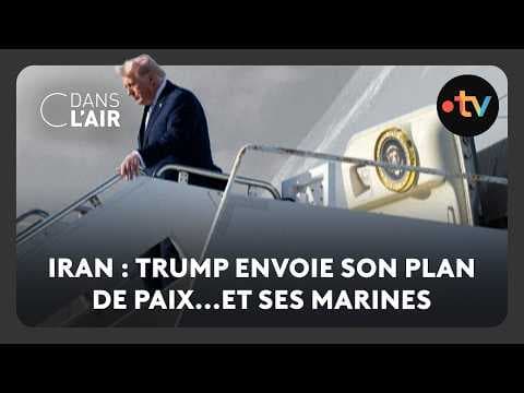 Iran : Trump envoie son plan de paix... et ses marines  -  C dans l’air - 25.03.2026