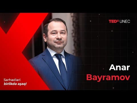 Sərhədləri birlikdə aşaq | Anar Bayramov | TEDxUNEC