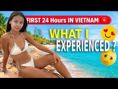What l Expected My First 24 Hours in Vietnam