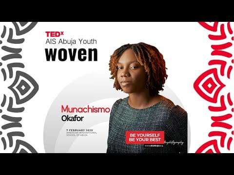 Be Yourself. Be Your Best.  | Munachismo Okafor | TEDxAIS Abuja Youth