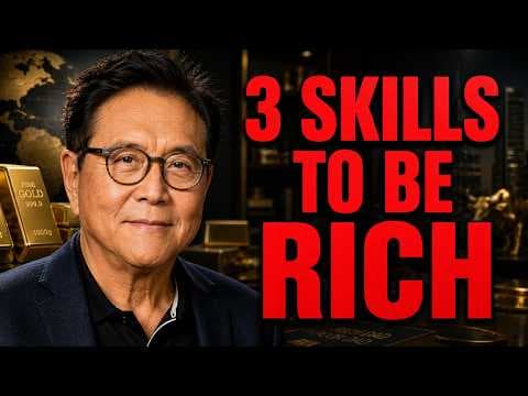 Robert Kiyosaki: The 3 Skills That Make You Rich