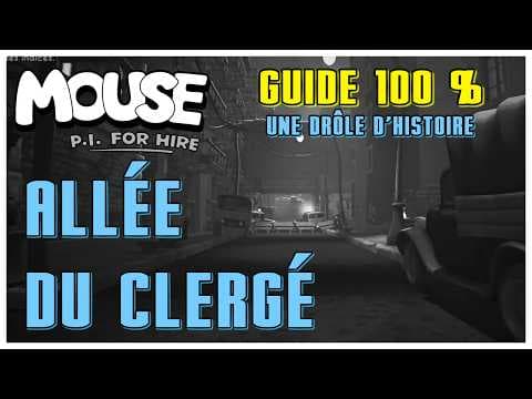 GUIDE 100% : ALLÉE DU CLERGÉ ! Mouse : P.I FOR HIRE / Carte journal BD Indices