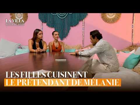 Mélanie est perdue entre ses deux prétendants ! | La Villa | Saison 10
