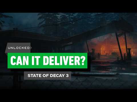 What We Actually Want from State of Decay 3 - Unlocked Clips