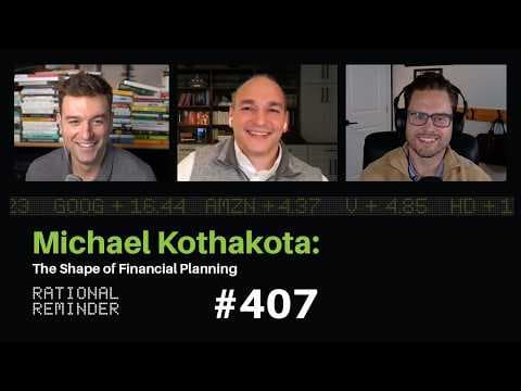 Michael Kothakota: The Shape of Financial Planning | Rational Reminder 407