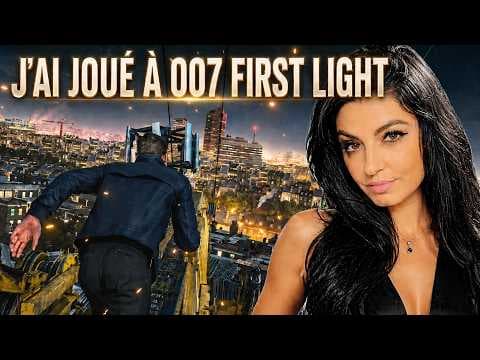 007 First Light : j'ai testé le jeu 3H ! Mon avis 🔥