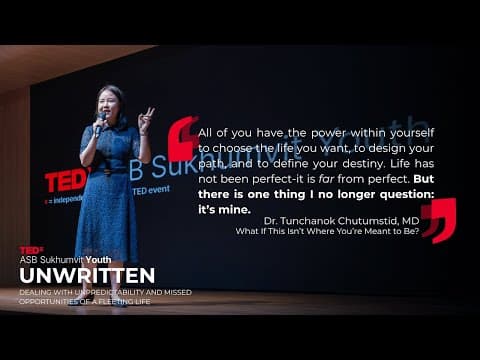What If This Isn't Where You're Meant to Be? | Dr. Tunchanok Chutumstid MD | TEDxASB Sukhumvit Youth