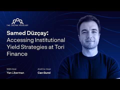Samed Düzçay: Accessing Institutional Yield Strategies at Tori Finance