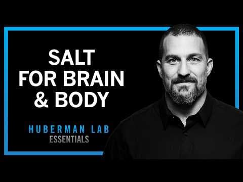 Using Salt to Optimize Mental & Physical Performance | Huberman Lab Essentials