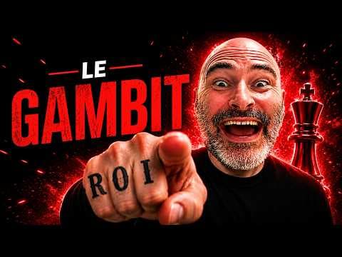 LE GAMBIT ROI rend FOU !!!!!