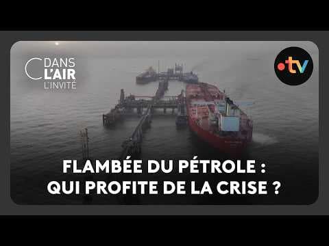 Flambée du pétrole : qui profite de la crise ?