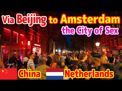 Via Beijing to Amsterdam, the City of Sex.