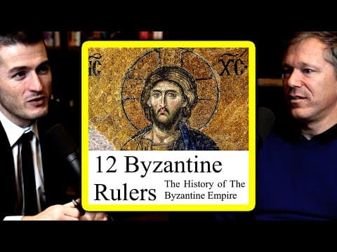 The first history podcast - 12 Byzantine Rulers | Lars Brownworth and Lex Fridman