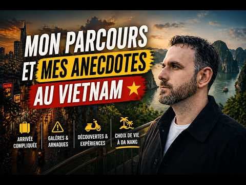 Mon parcours et mes anecdotes après 3 mois au Vietnam 😂 HCM ➡️ Da Nang