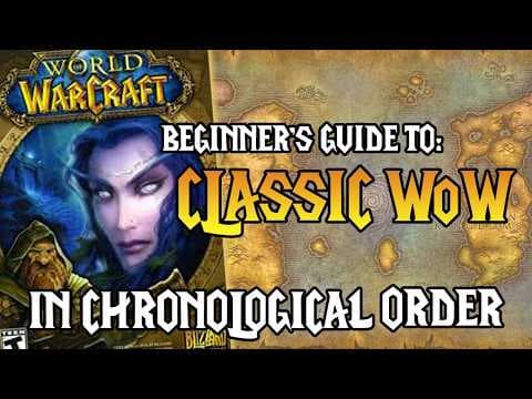 How to Play WoW in Chronological Order | Part 1: Classic WoW | All Zones, Dungeons & Raids