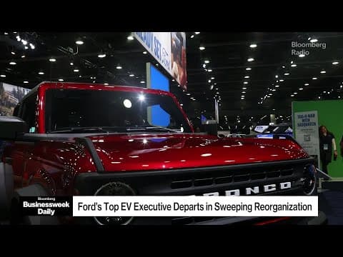Ford’s Top EV Executive Departs in Sweeping Reorganization