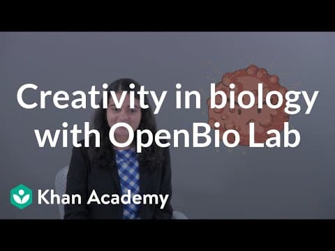 The intersection of creativity and biology | Khan Academy X OpenBio