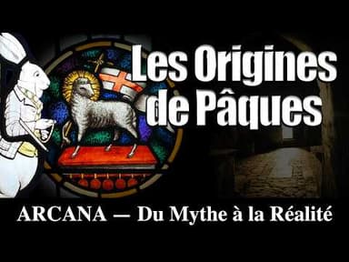 Pâques : le mystère de la résurrection - Du Mythe à la Réalité