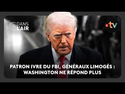 Patron ivre du FBI, généraux limogés : la Maison-Blanche ne répond plus