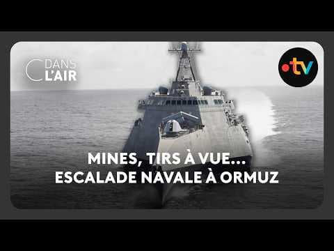 Mines, tirs à vue... Escalade navale à Ormuz