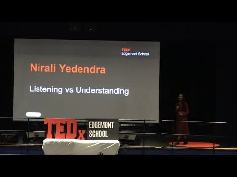 Listening vs Understanding | Nirali Yedendra | TEDxEdgemont School