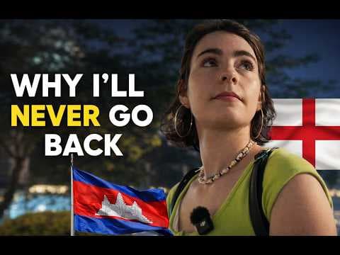 Regrets The Decision To Move To CAMBODIA?