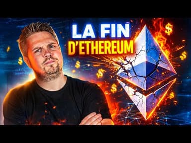 LA FIN D’ETHEREUM ? (C’est sérieux)