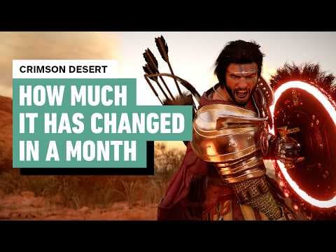How Crimson Desert Has Changed in a Month's Time
