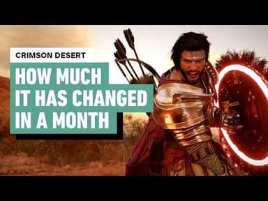 How Crimson Desert Has Changed in a Month's Time