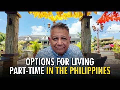 Options For Living Part Time in the Philippines