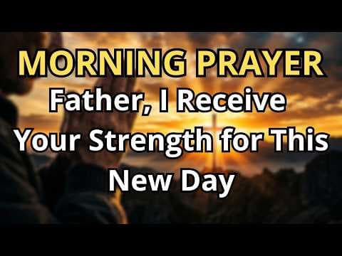Receive God’s Strength for This New Day | Morning Prayer for Peace, Favor & Direction