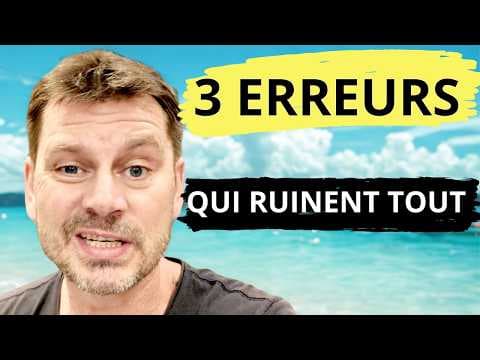 CES 3 ERREURS RUINENT TON EXPATRIATION EN THAILANDE