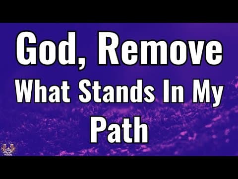 Father, Remove Every Obstacle Before Me | A Morning Prayer for Clear Paths & Guidance
