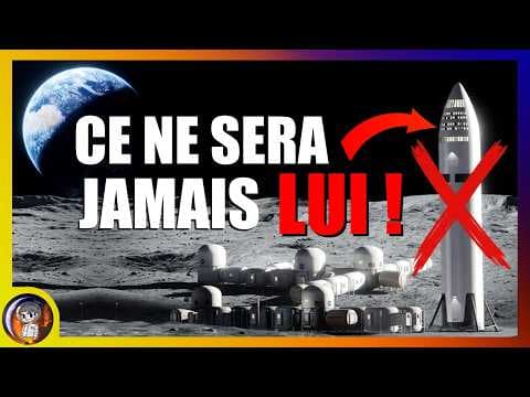 STARSHIP HLS : ce que SpaceX ne vous dira JAMAIS sur L’ALUNISSAGE ! - Le Journal de la Starbase #357