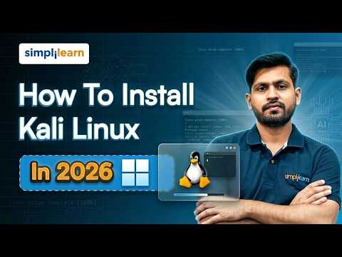 How To Install Kali Linux In 2026 ? | Install Kali Linux  In Windows 11  | Simplilearn