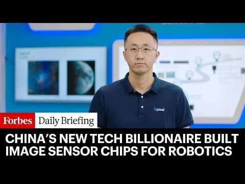 China’s Newest Tech Billionaire Made His Fortune From Developing Image Sensor Chips For Robotics