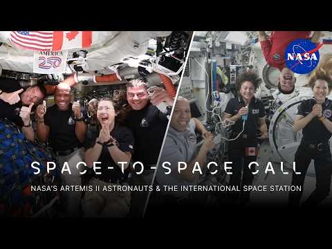 Space-to-Space Call: NASA's Artemis II Astronauts and the International Space Station