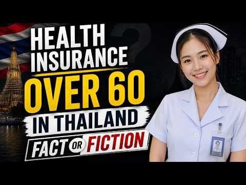 Over 60 In Thailand And Need Health Insurance What They Don’t Tell You Until It’s Too Late.