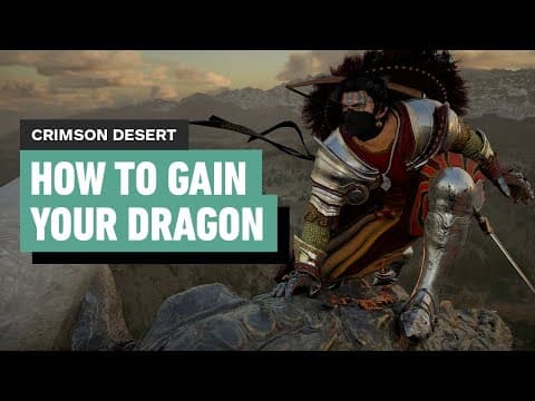 Crimson Desert - How and When To Get a Dragon Mount
