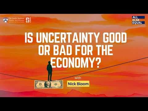 Ep76 “How Should You Deal with Uncertainty in Today's World?” with Nick Bloom