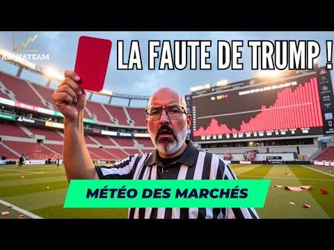 Ce que Trump vient de faire va faire mal aux marchés - La Météo des Marchés