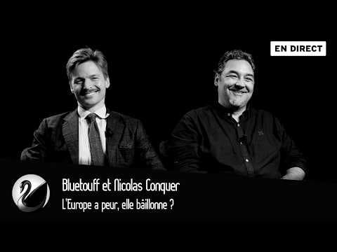 L'Europe a peur, elle bâillonne ? Bluetouff et Nicolas Conquer [EN DIRECT]